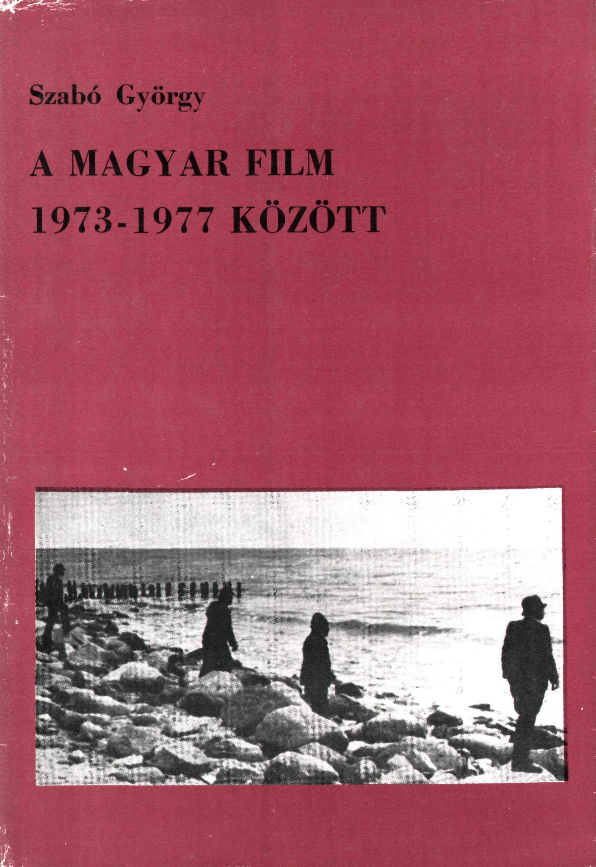 Szabó_A magyar film 73-77 között